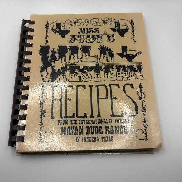 Miss Judy's Wild Western Recipes Vintage Cookbook, Mayan Dude Ranch, Texas - Picture 1 of 4